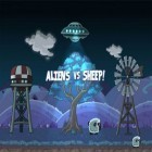 Скачайте игру Aliens vs sheep бесплатно и Great jump для Андроид телефонов и планшетов.