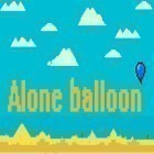 Скачайте игру Alone balloon бесплатно и Talking Rapper для Андроид телефонов и планшетов.