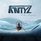 Скачайте игру Antyz: A time odyssey бесплатно и Best bear juice friends для Андроид телефонов и планшетов.