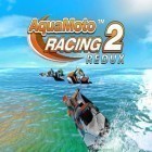 Скачайте игру Aqua moto racing 2 redux бесплатно и Battle of gods: Ascension для Андроид телефонов и планшетов.