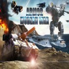 Скачайте игру Armor modern war: Mech storm бесплатно и Escape from hell для Андроид телефонов и планшетов.