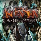 Скачайте игру Ascension: Chronicle of the godslayer бесплатно и Minigame: Paradise для Андроид телефонов и планшетов.