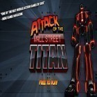 Скачайте игру Attack of the Wall St. Titan бесплатно и Pocket Empires Online для Андроид телефонов и планшетов.