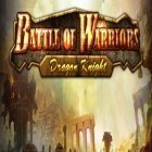 Скачайте игру Battle of warriors: Dragon knight бесплатно и Magic rampage для Андроид телефонов и планшетов.