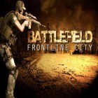 Скачайте игру Battlefield: Frontline city бесплатно и Agent Black : Assassin mission для Андроид телефонов и планшетов.