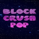 Скачайте игру Block crush pop бесплатно и Plapp для Андроид телефонов и планшетов.