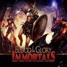 Скачайте игру Blood and glory: Immortals бесплатно и My Singing Monsters для Андроид телефонов и планшетов.