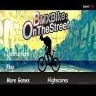Скачайте игру BMX Bike - On the Street бесплатно и Sweet sins для Андроид телефонов и планшетов.