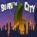 Скачайте игру Burn The City бесплатно и Word search для Андроид телефонов и планшетов.