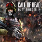 Скачайте игру Call of dead: Duty trigger 14 бесплатно и Space Hell для Андроид телефонов и планшетов.