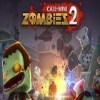 Скачайте игру Call of mini: Zombies 2 бесплатно и Call of mini: Dino hunter для Андроид телефонов и планшетов.