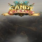 Скачайте игру Candy crusade бесплатно и Own super squad для Андроид телефонов и планшетов.