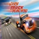 Скачайте игру City truck racing 3D бесплатно и Beast bound для Андроид телефонов и планшетов.