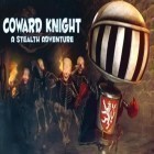 Скачайте игру Coward knight: A stealth adventure бесплатно и The shape для Андроид телефонов и планшетов.