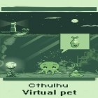 Скачайте игру Cthulhu: Virtual pet бесплатно и Machadobol для Андроид телефонов и планшетов.