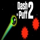 Скачайте игру Dash till puff 2 бесплатно и 4 teh Birds для Андроид телефонов и планшетов.