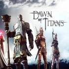 Скачайте игру Dawn of titans бесплатно и Cut the Rope: Experiments для Андроид телефонов и планшетов.