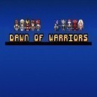 Скачайте игру Dawn of warriors бесплатно и Zodiac для Андроид телефонов и планшетов.