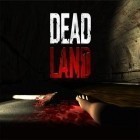 Скачайте игру Dead land: Zombies бесплатно и Turbo slots для Андроид телефонов и планшетов.