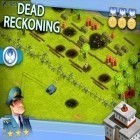 Скачайте игру Dead reckoning бесплатно и Gu Morning для Андроид телефонов и планшетов.