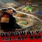 Скачайте игру Deadwalk: The last war бесплатно и Amazing Charlie для Андроид телефонов и планшетов.