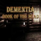 Скачайте игру Dementia: Book of the dead бесплатно и Wild eagle: Survival hunt для Андроид телефонов и планшетов.