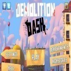 Скачайте игру Demolition Dash бесплатно и Running ram для Андроид телефонов и планшетов.