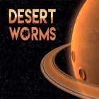 Скачайте игру Desert worms бесплатно и Boson X для Андроид телефонов и планшетов.
