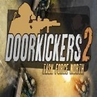 Скачайте игру Door kickers 2: Task force North бесплатно и Miscrits: World of creatures для Андроид телефонов и планшетов.