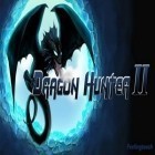Скачайте игру Dragon hunter 2 бесплатно и Parking madness для Андроид телефонов и планшетов.