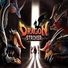 Скачайте игру Dragon striker бесплатно и Dragon seekers для Андроид телефонов и планшетов.