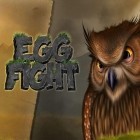 Скачайте игру Egg fight бесплатно и Modern american snipers 3D для Андроид телефонов и планшетов.