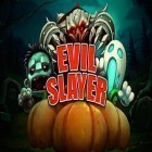 Скачайте игру Evil slayer бесплатно и Dead town: Zombie survival для Андроид телефонов и планшетов.