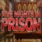 Скачайте игру Five nights in prison бесплатно и Angry Wife для Андроид телефонов и планшетов.