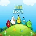 Скачайте игру Flying chickens бесплатно и Escape from the terrible dead для Андроид телефонов и планшетов.