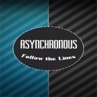 Скачайте игру Follow the lines: Asynchronous XXX бесплатно и Forge of gods для Андроид телефонов и планшетов.