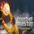 Скачайте игру Football master: Chain eleven бесплатно и Our last journey для Андроид телефонов и планшетов.
