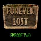 Скачайте игру Forever Lost Episode 2 бесплатно и Done Drinking Deluxe для Андроид телефонов и планшетов.
