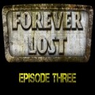 Скачайте игру Forever lost: Episode 3 бесплатно и Zombie sports: Golf для Андроид телефонов и планшетов.