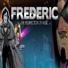 Скачайте игру Frederic Resurrection of Music бесплатно и Dance Legend. Music Game для Андроид телефонов и планшетов.
