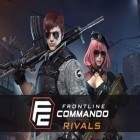 Скачайте игру Frontline commando: Rivals бесплатно и Bad boy stories для Андроид телефонов и планшетов.