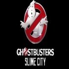 Скачайте игру Ghostbusters: Slime city бесплатно и Release the ninja для Андроид телефонов и планшетов.