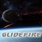 Скачайте игру Glidefire бесплатно и Truck simulator 2014 для Андроид телефонов и планшетов.