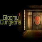 Скачайте игру Gloomy dungeons 2: Blood honor бесплатно и Ocean story для Андроид телефонов и планшетов.