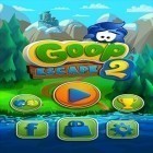 Скачайте игру Goop escape 2 бесплатно и Energetic для Андроид телефонов и планшетов.
