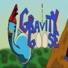 Скачайте игру Gravity goose бесплатно и Speed temple для Андроид телефонов и планшетов.