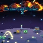 Скачайте игру Green the planet 2 бесплатно и Rednecks Vs Aliens для Андроид телефонов и планшетов.