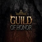 Скачайте игру Guild of honor бесплатно и Plapp для Андроид телефонов и планшетов.