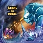 Скачайте игру Guns and magic бесплатно и 3 candy: Clash of runes для Андроид телефонов и планшетов.