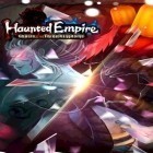Скачайте игру Haunted empire: Ghosts of the Three kingdoms бесплатно и Ghost ride 3D: Season 3 для Андроид телефонов и планшетов.